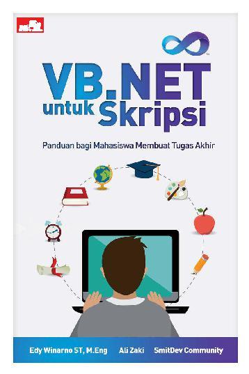 VB.Net untuk skripsi :  panduan bagi mahasiswa membuat tugas akhir