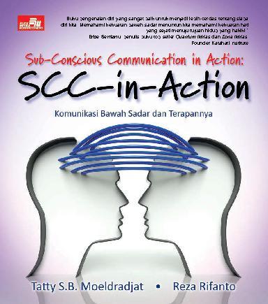 Sub-conscious communication in action (SCC in Action) :  komunikasi bawah sadar dan terapannya