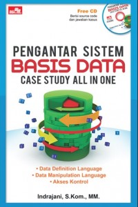 Pengantar Sistem Basis Data :  care study all in one