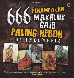 666 penampakan makhluk gaib paling heboh di Indonesia