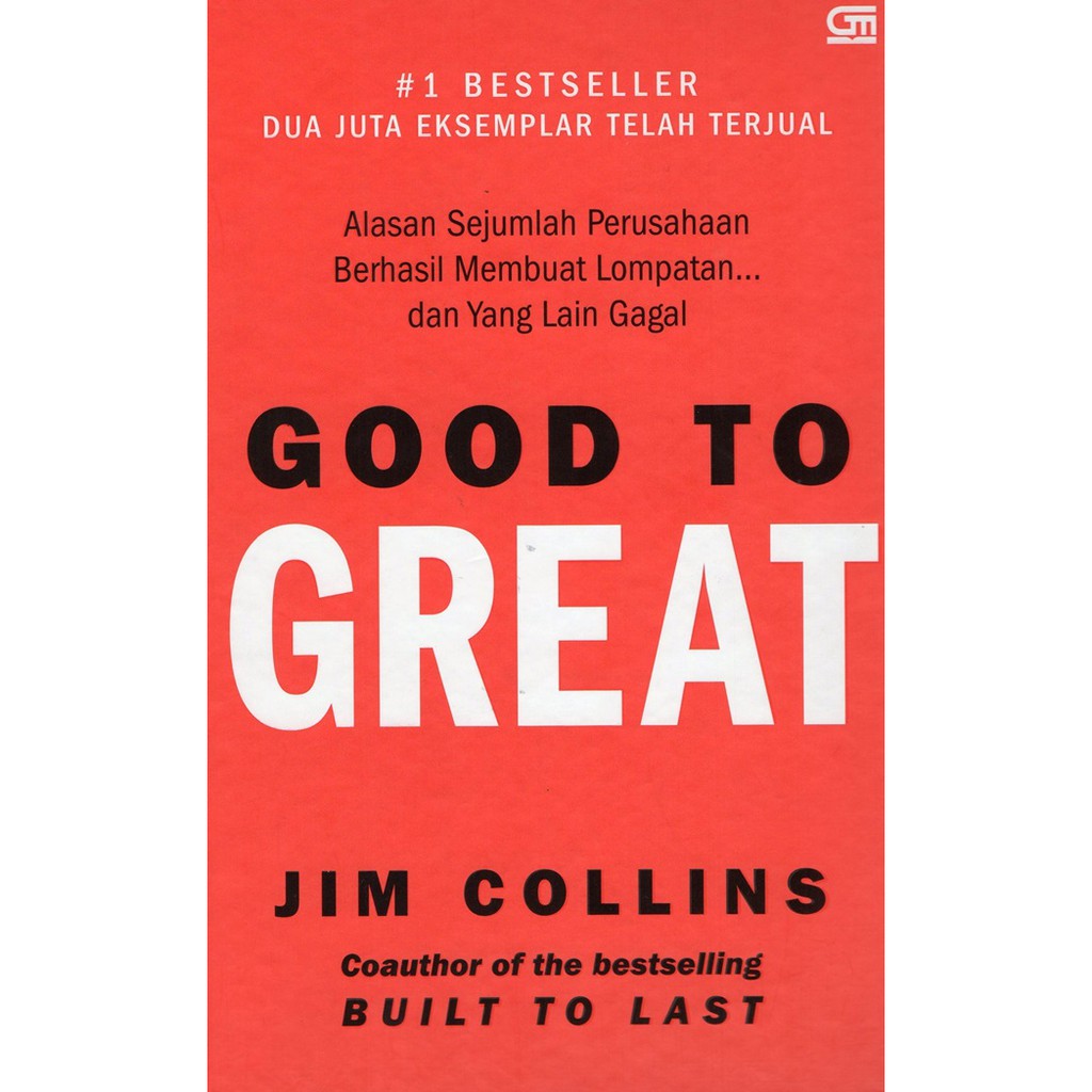 Good to great :  Alasan sejumlah perusahaan berhasil membuatan lompatan dan gagal