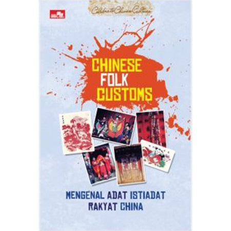 Chinese folk customs :  mengenal adat istiadat rakyat china