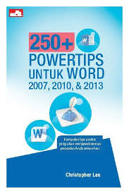 250+ powertips untuk Word 2007, 2010, dan 2013