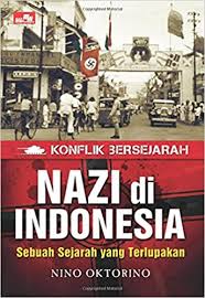 Nazi di Indonesia :  sebuah sejarah yang terlupakan