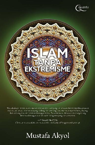 Islam Tanpa Ekstremisme :  Potret Seorang Muslim untuk Kebebasan