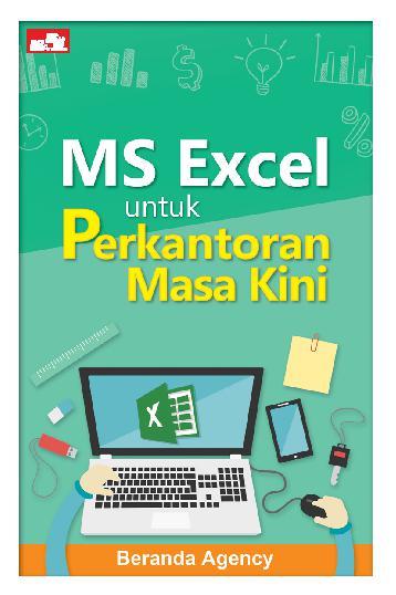 MS Excel untuk perkantoran masa kini