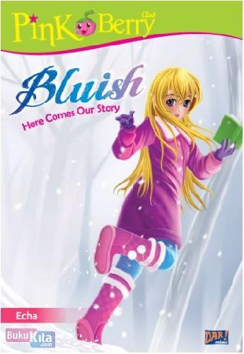 Bluish :  here comes our story