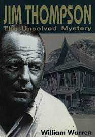 Jim Thompson :  The Unsolved Mystery