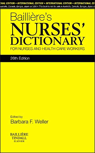 Baillier's nurses' dictionary :  For nurses and health care workers