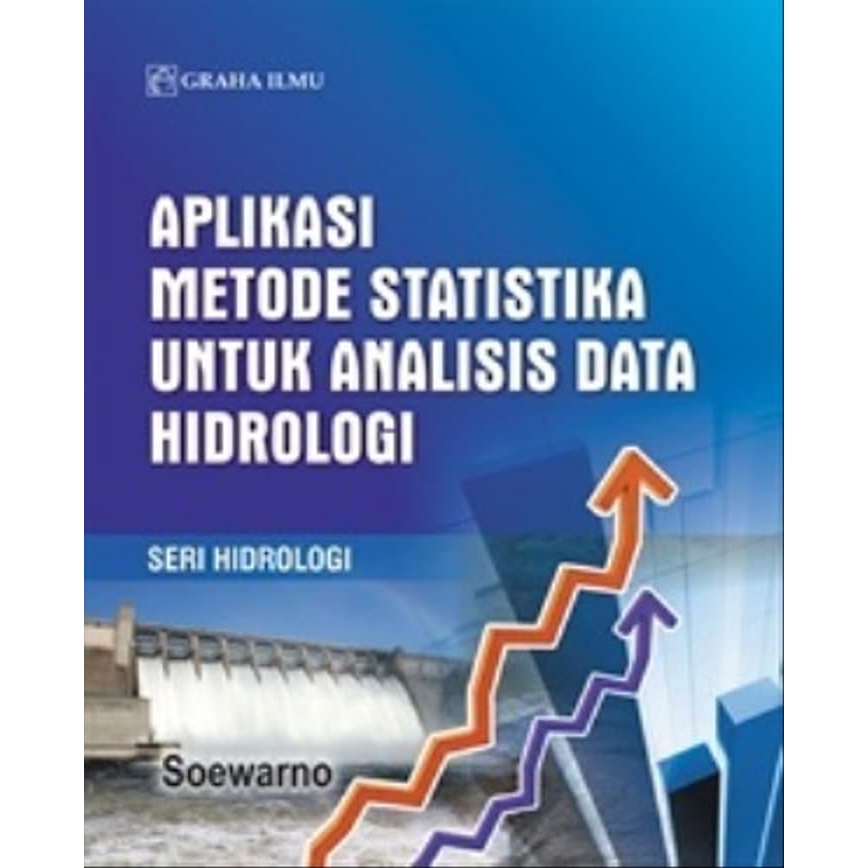 Aplikasi Metode Statistika untuk Ananlisis Data Hidrologi