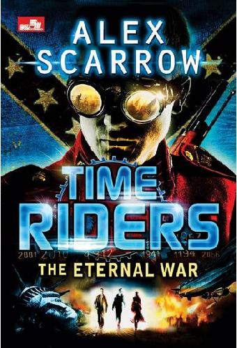 Time Riders :  The Eternal War ; Perang Abadi