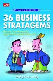 War & Business :  36 Business Stratagems = Rahasia Seni Berperang Bagi Para Pengusaha Masa Kini