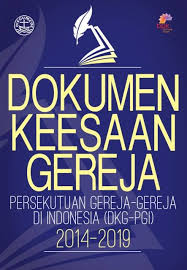 Dokumen Keesaan Gereja :  Persekutuan Gereja-Gereja di Indonesia (DKG-PGI) 2014-2019