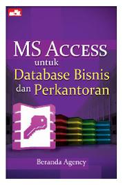 MS Access untuk database bisnis dan perkantoran