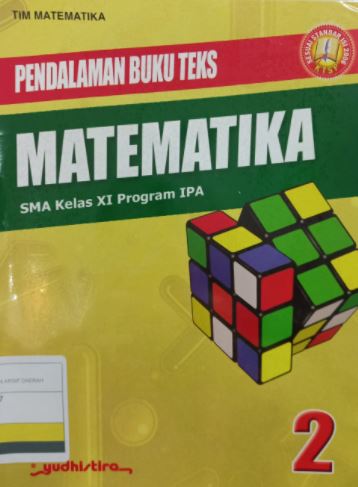 Pendalaman buku teks matematika 2 :  SMA Kels XI Program IPA