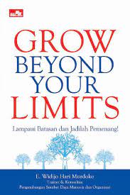 Grow beyond your limits :  lampaui batasan dan jadilah pemenang!