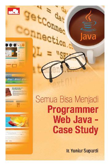 Semua bisa menjadi programmer Web Java :  case study