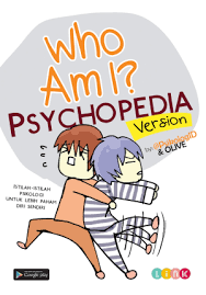 Who am i? Psychopedia version :  isitilah-istilah psikologi untuk lebih paham diri sendiri