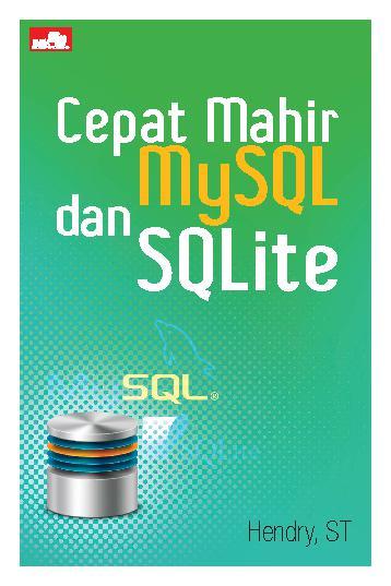 Cepat mahir MySQL dan SQLite