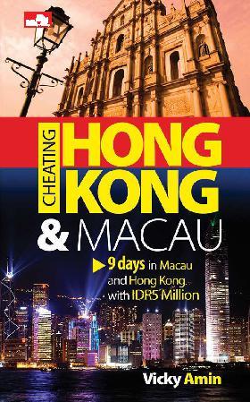 Cheating Hong Kong & Macau :  9 days in Macau and Hong Kong with IDR5 Million