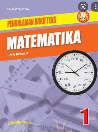 Pendalaman Buku Teks Matematika 1 :  SMA Kelas X