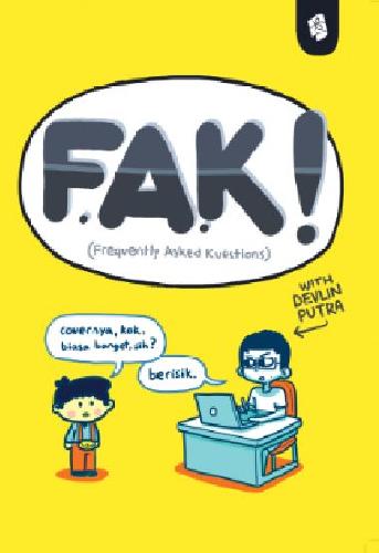 F.A.K :  Frequently Asked Kuestions