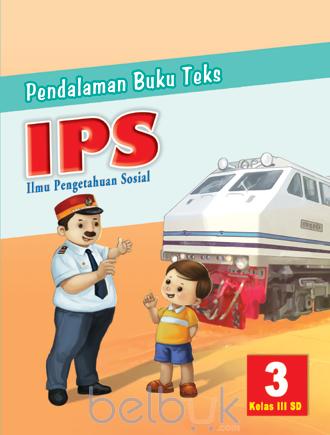 Pendalaman buku teks IPS 3 :  Kelas III SD