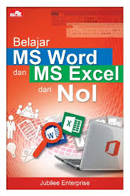 Belajar Ms Word dan Ms Excel dari Nol