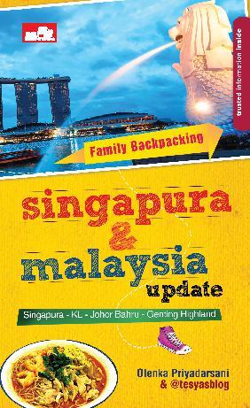 Family Backpacking :  Singapura & Malaysia Update