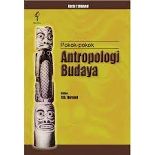 Pokok- pokok Antropologi Budaya