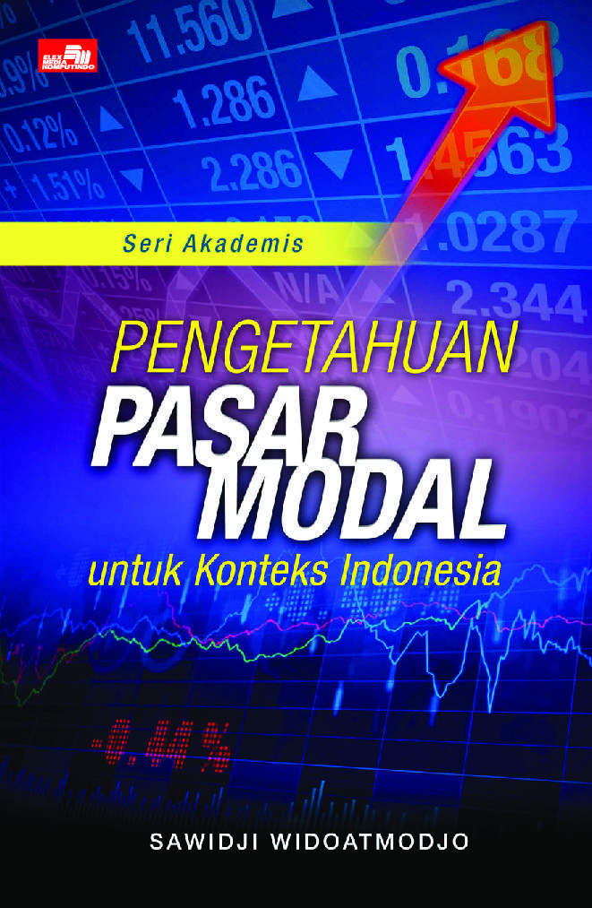 Seri akademis : pengetahuan pasar modal untuk konteks Indonesia