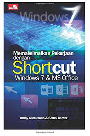 Memaksimalkan Pekerjaan dengan Shortcut Windows 7 & MS Office