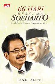 66 Hari Bersama Soeharto Dari Perspektif Kepemimpinan :  Detik-Detik Terakhir Pengunduran Diri