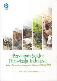 Persiapan sektor pariwisata Indonesia dalam menghadapi masyarakat ekonomi ASEAN 2015