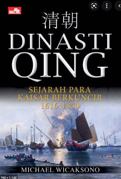 Dinasti Qing :  sejarah para kaisar berkuncir 1616-1850