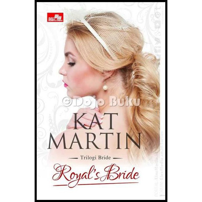 Royal's Bride ; Trilogi Bride Kat, Martin ; Alih Bahasa : Meggy Soedjatmiko
