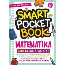 Smart Pocket Book :  Matematika SMA Kelas X, XI, XII