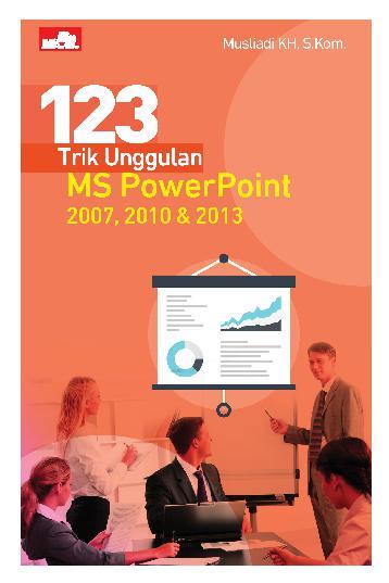 123 trik unggulan MS PowerPoint 2007, 2010, & 2013