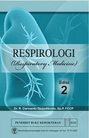 Respirologi (Respiratory Medicine) :  Edisi 2
