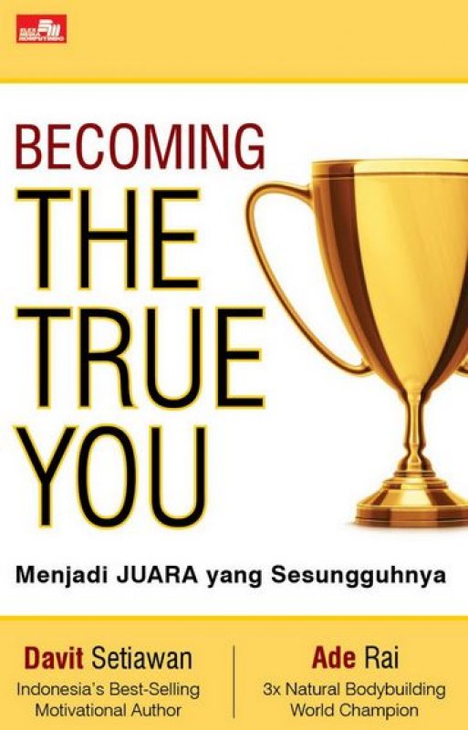 Becoming The True You :  Menjadi Juara yang Sesungguhnya