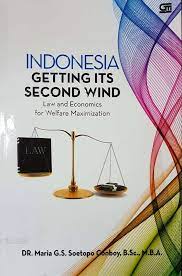 Indonesia getting its second wind :  Law and economics for welfare maximization