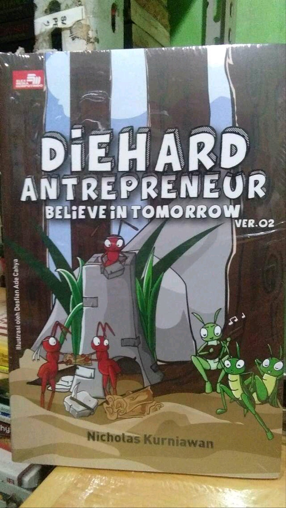 Diehard Antrepreneur Ver 2.0 :  Believe In Tomorrow