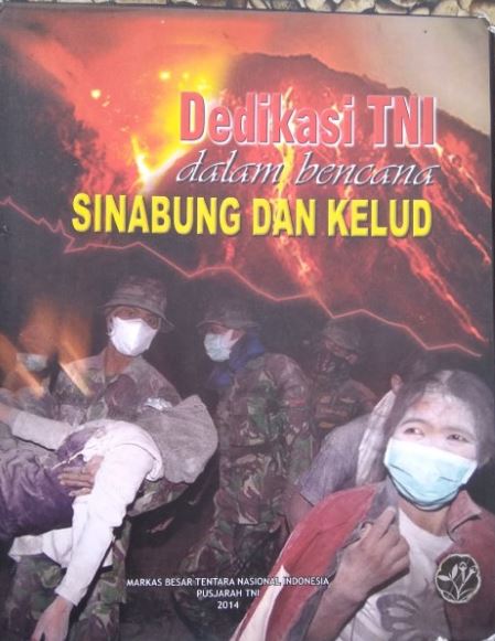 Dedikasi TNI dalam Bencana Sinabung dan Kelud