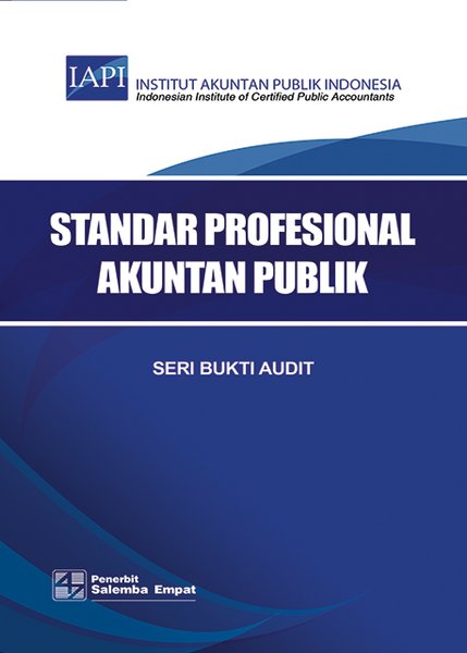 Standar Profesional Akuntan Publik : Seri Bukti Audit