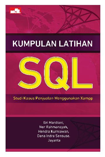 Kumpulan latihan SQL :  studi kasus penjualan menggunakan XAMPP