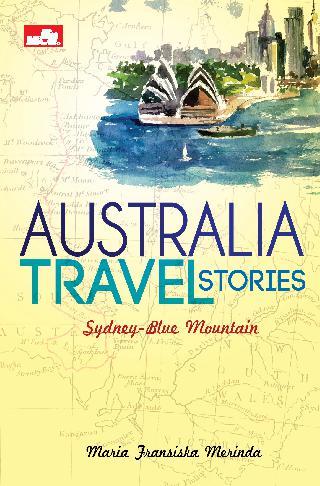 Australia Travel Stories :  Sydney-Blue Mountain