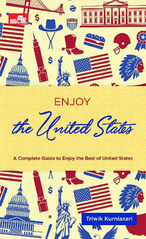 Enjoy The United States :  A Complete Guide to Enjoy the Best of United States