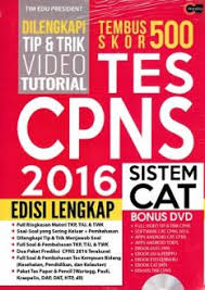 Tembus skor 500 tes CPNS 2016 edisi lengkap sistem CAT