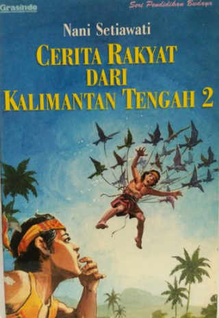 Cerita Rakyat dari Kalimantan Tengah 2