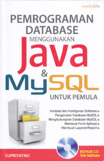 Pemrograman database menggunakan Java dan MySql untuk pemula